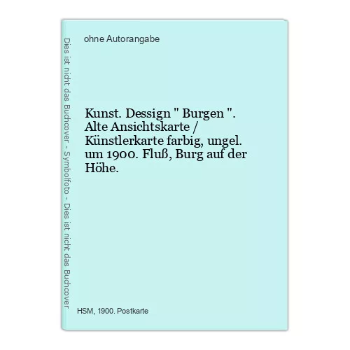 Kunst. Dessign " Burgen ". Alte Ansichtskarte / Künstlerkarte farbig, ungel. um