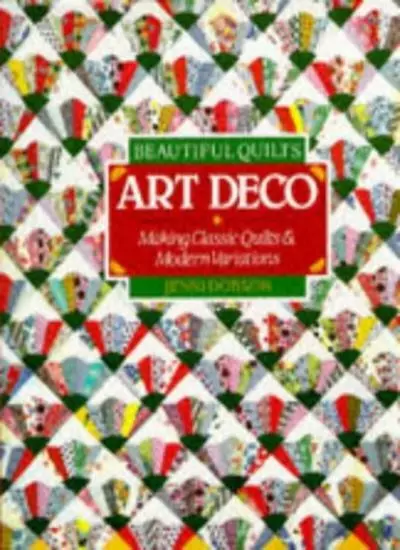 Beautiful Quilts Art Deco Making Classic By Jenni Dobson