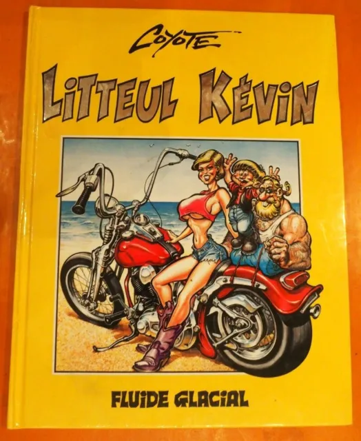 Litteul Kévin Tome 1 par Coyote. éditions Fluide Glacial Réé
