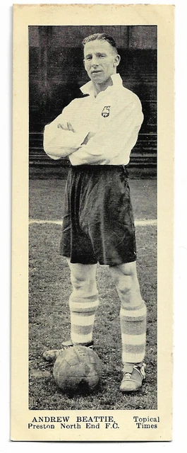TOPICAL TIMES 1930s:  ANDREW BEATTIE.  PRESTON NORTH END