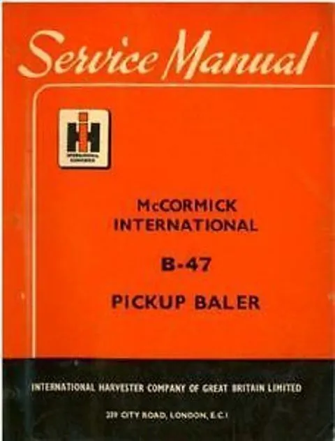 McCORMICK INTERNATIONAL BALER B47 WORKSHOP SERVICE MANUAL - B 47