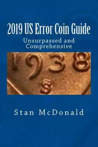 2019 Us Error Coin Guide: Unsupassed and Comprehensive, Like New Used, Free s...