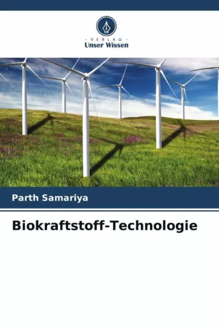 Biokraftstoff-Technologie Parth Samariya Taschenbuch Paperback 56 S. Deutsch