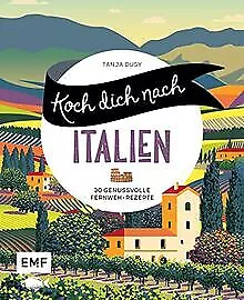 Koch dich nach Italien: 30 genussvolle Fernweh-Reze... | Buch | Zustand sehr gut