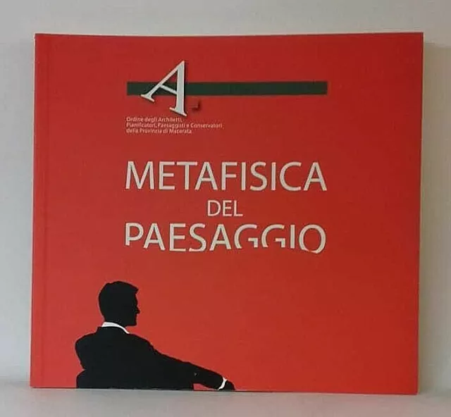 METAFISICA DEL PAESAGGIO Arte e Architettura Macerata 1°ediz. SIMPLE 2016