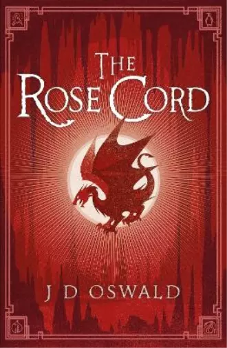 The Rose Cord: The Ballad of Sir Benfro Book Two, Oswald, J.D., Used; Good Book