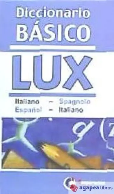 Diccionario básico LUX italiano-spagnolo, español-italiano