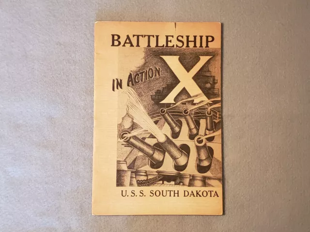 RARE WWII USS South Dakota (BB-57) "Battleship X" Unit History Booklet - 1st ed.