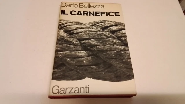 DARIO BELLEZZA - IL CARNEFICE- GARZANTI, 1a ed, 1973, 12g25 DARIO BELLEZZA - IL CARNEFICE- GARZANTI, 1a ed, 1973, 12g25