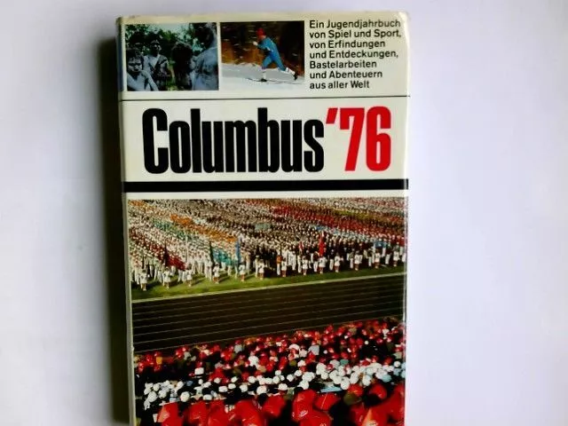 Columbus 76. Ein Jugendjahrbuch von Spiel und Sport, von Erfindung und Entdeckun