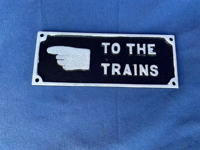 To The Trains Sign Resin Replicas