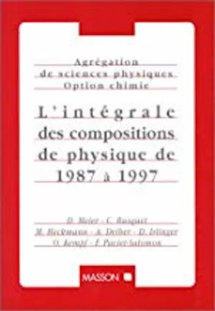 Agrégation de sciences physiques - L'intégrale des compositions de physique