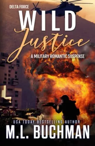 Wild Justice: Volume 3 (Delta Force), MLBuchman