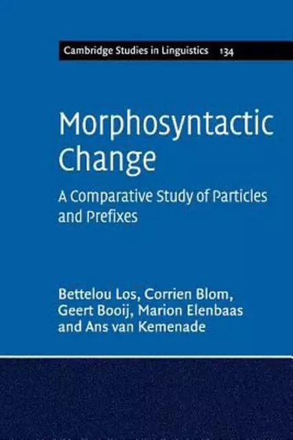 Morphosyntactic Change: A Comparative Study of Particles and Prefixes by Bettelo