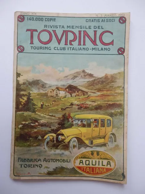 TOURING CLUB ITALIANO 1913 nr 3 vecchia rivista auto Torino Aquila Italiana car