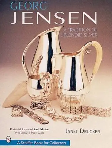 Georg Jensen: A Tradition of Splendid Silver (Schiffer Book for - VERY GOOD