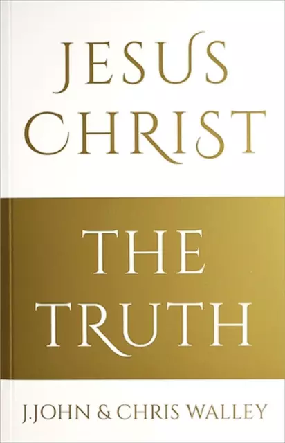 JESUS CHRIST - The Truth by J. John Paperback Book $25.40 - PicClick AU