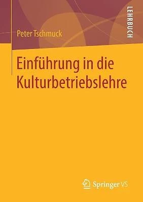 Einfuhrung in die Kulturbetriebslehre - 9783658302641