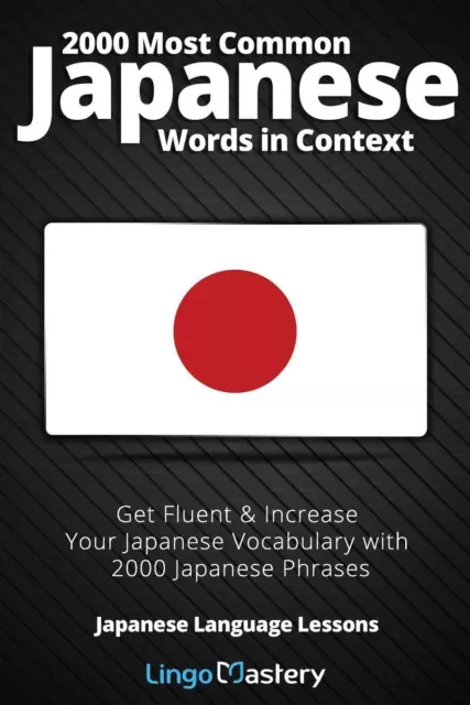 2000 Most Common Japanese Words in Context | Lingo Mastery | Taschenbuch | 2020