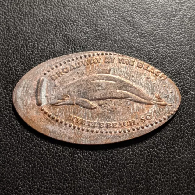 DOLPHIN Broadway at the Beach Myrtle SC - Press Coin Elongated Penny Souvenir