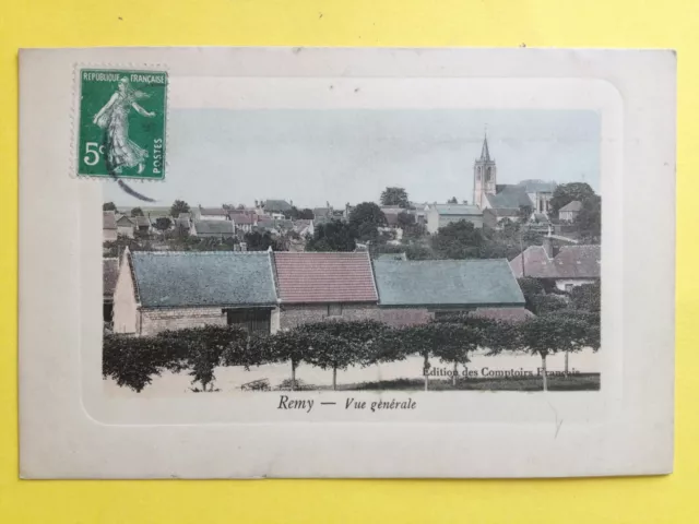 cpa RARE Edition des Comptoirs Français 60 - REMY Oise  VUE GÉNÉRALE