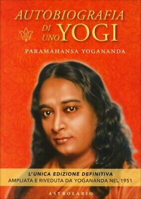 Libro Autobiografia Di Uno Yogi - Paramhansa Yogananda - Astrolabio