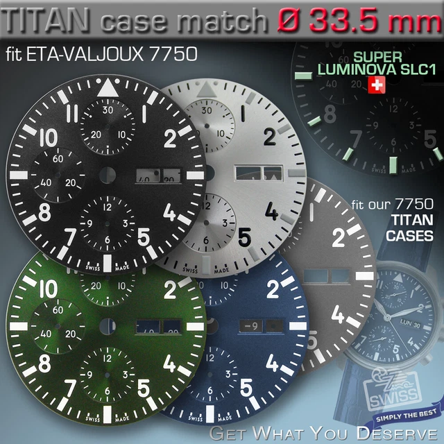 DIAL FIT MOVEMENT ETA VALJOUX 7750, Ø 33.5 mm, 5 COLORS - SUPERLUMINOVA SLC1 DIAL FIT MOVEMENT ETA VALJOUX 7750, Ø 33.5 mm, 5 COLORS - SUPERLUMINOVA SLC1
