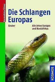 Die Schlangen Europas und rund ums Mittelmeer von Gruber... | Buch | Zustand gut