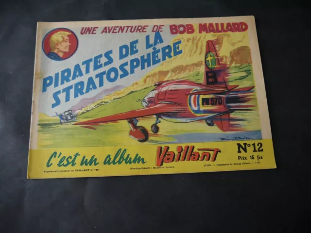 C'est Un Album Vaillant N°7 Bob Mallard Pirates De La Stratosphère 1948 Rare