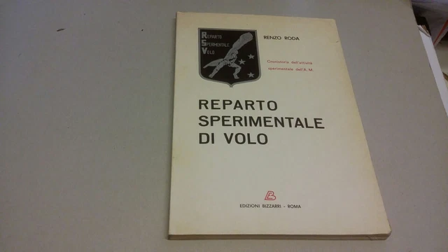 R. Roda REPARTO SPERIMENTALE DI VOLO, ed. BIZZARRI, 24mg23