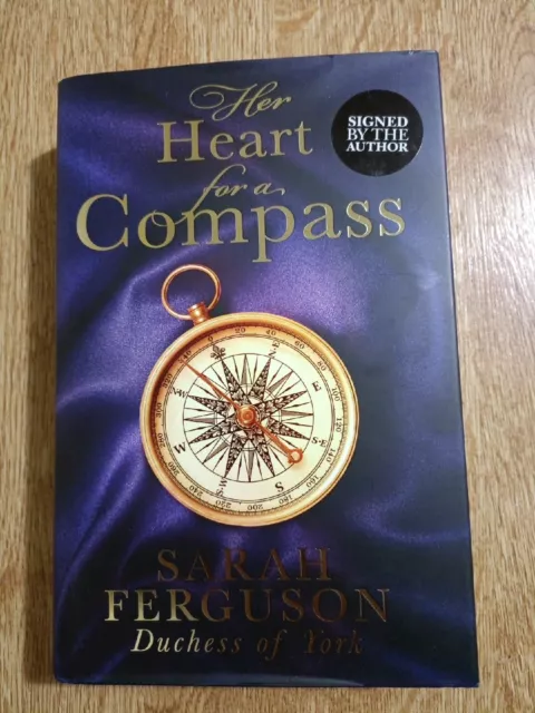 SARAH FERGUSON DUCHESS OF YORK SIGNED 1ST ED. BOOK : Her Heart For A Compass 1