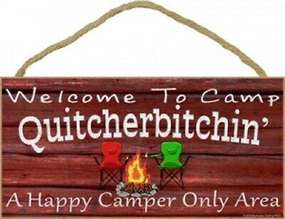 Welcome To Camp Quitcherbitchin A Happy Camper Only Area Cute Wood Sign 10X5 D55