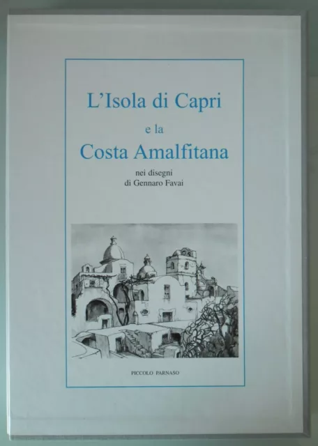 Isola di Capri e la Costa d'Amalfi disegni Gennaro Favai 106 tavv. tiratura 499