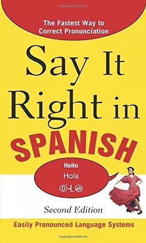 Say It Right in Spanish, 2nd Edition (Say..., Epls, N/A