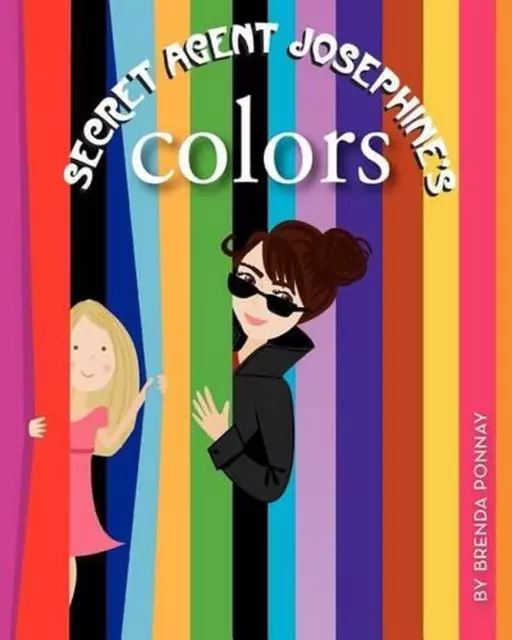 Secret Agent Josephine's Colors by Brenda Ponnay (English) Paperback Book