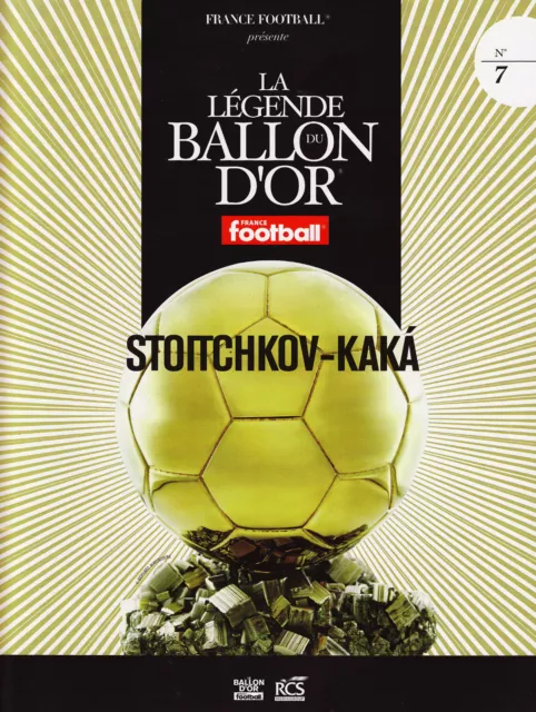 La Légende du Ballon d'Or N°7 - DVD + Fascicule - Stoitchkov & Kakà - 2008