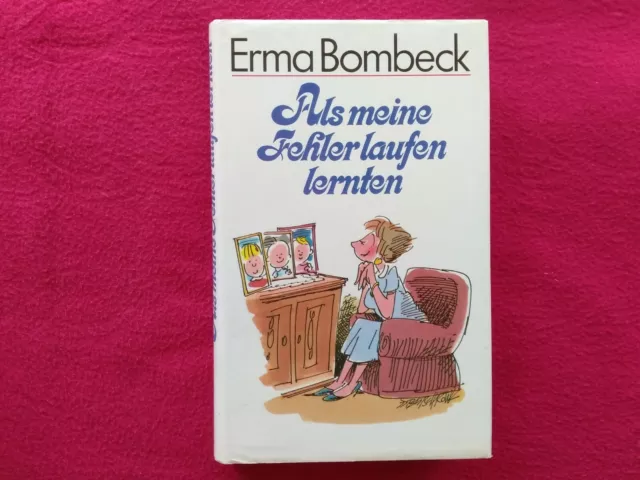 ERMA BOMBECK--ALS MEINE FEHLER LAUFEN LERNTEN--SENSIBLER  moderner FRAUENROMAN