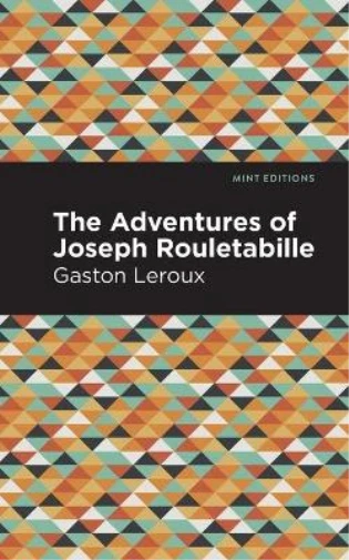Gaston Leroux Adventures of Joseph Rouletabille (Poche) Mint Editions