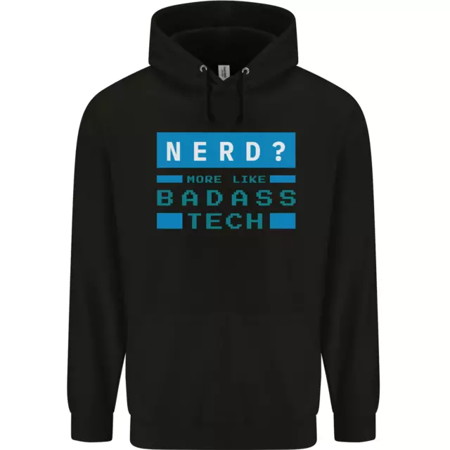 Nerd More Like Badass Teck Funny IT Tecky Mens 80% Cotton Hoodie