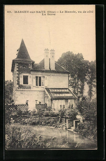 CPA Margny-sur-Matz, Le Manoir, La Serre