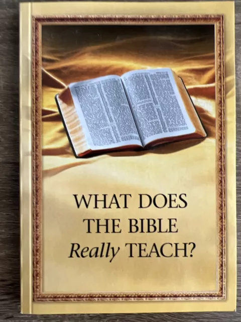 2005 WHAT DOES THE BIBLE REALLY TEACH Paperback Book by WATCH TOWER BIBLE