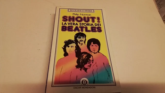 P. Norman, Shout! La vera storia dei Beatles, Oscar Mondadori 1989, 31g25 P. Norman, Shout! La vera storia dei Beatles, Oscar Mondadori 1989, 31g25
