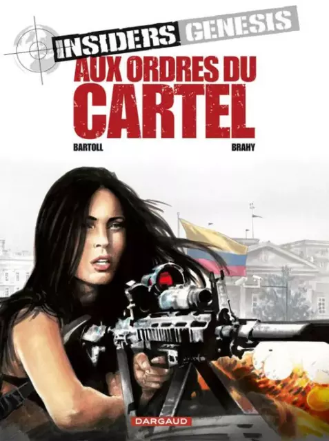 Bd Insiders Genesis - Tome 4, Aux Ordres Du Cartel / Brahy, Bartoll, Eo Dargaud