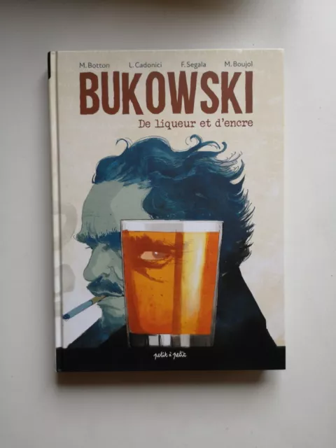 BD Neuve - Bukowski. De liqueur et d'encre - M Botton, L Cadonici - Fév. 2024