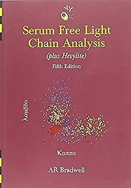 Serum Free Light Chain Analysis Plus Hevylite Paperback A R. Brad