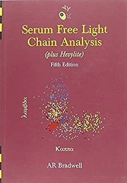 Serum Free Light Chain Analysis Plus Hevylite Paperback A R. Brad