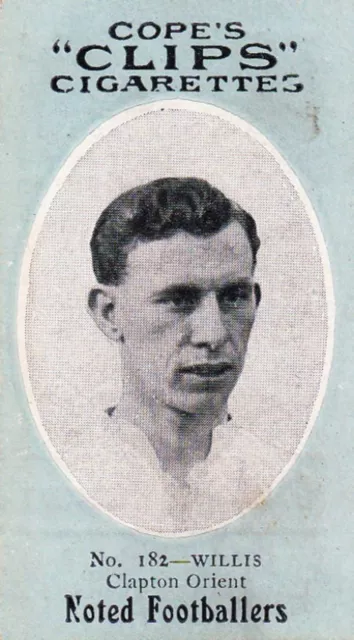 1910 Cope's "CLIPS" Noted Footballers Card: WILLIS (Clapton Orient)  #182