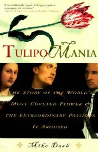 Tulipomania: The Story of the World's Most Coveted Flower & the Extraordi - GOOD