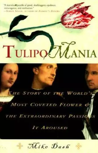 Tulipomania: The Story of the World's Most Coveted Flower & the Extraordi - GOOD