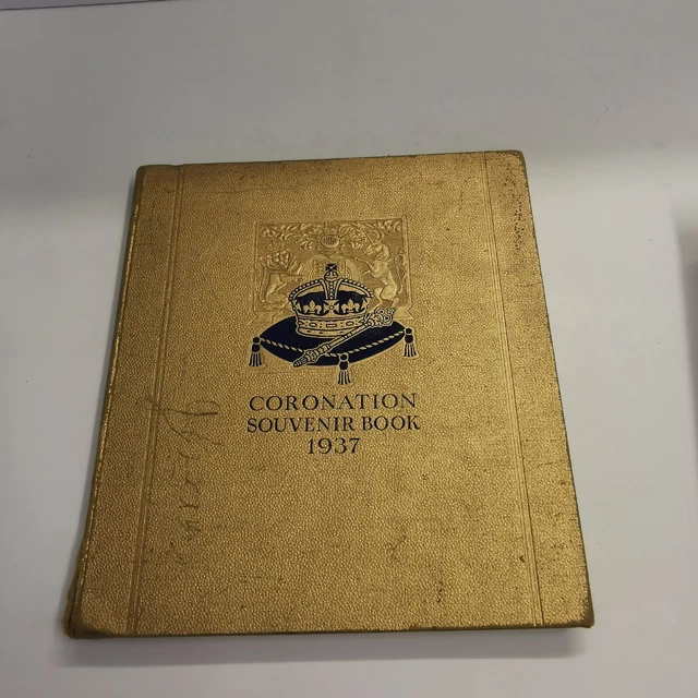 CORONATION SOUVENIR BOOK 1937 King Queen Elizabeth II The Crown